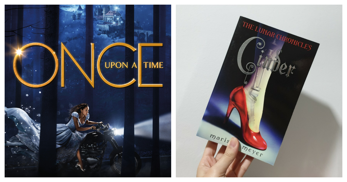 TV Show: Once Upon A Time; Must Read: Cinder by Marissa Meyer